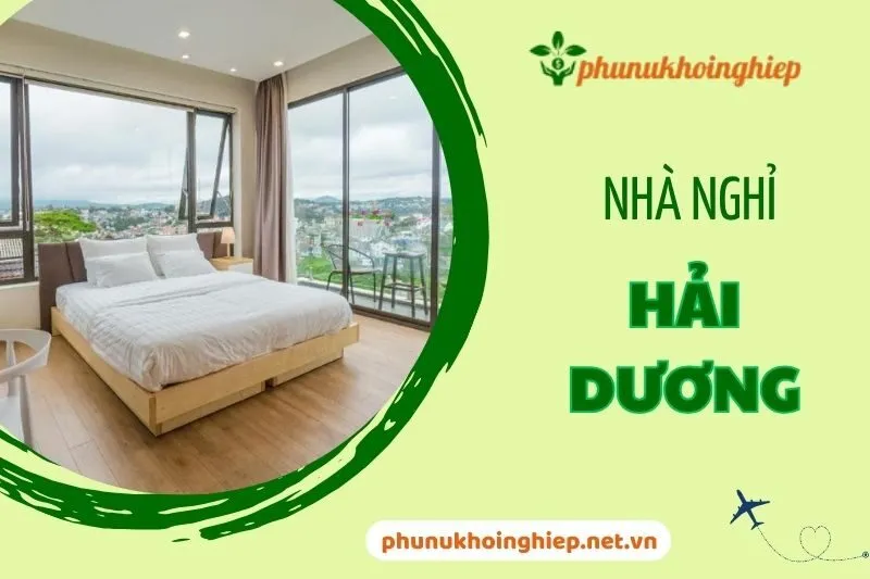 Top 10 Nhà Nghỉ Hải Dương Giá Rẻ, Tiện Nghi và Gần Trung Tâm 2025