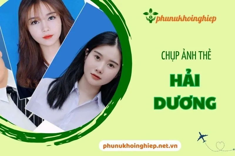 Top 4 Địa Điểm Chụp Ảnh Thẻ Hải Dương Đẹp & Lấy Ngay 2025