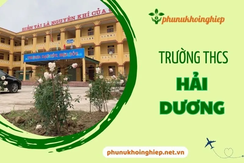 Top 5 Trường THCS Hải Dương Đáng Chọn Nhất 2025