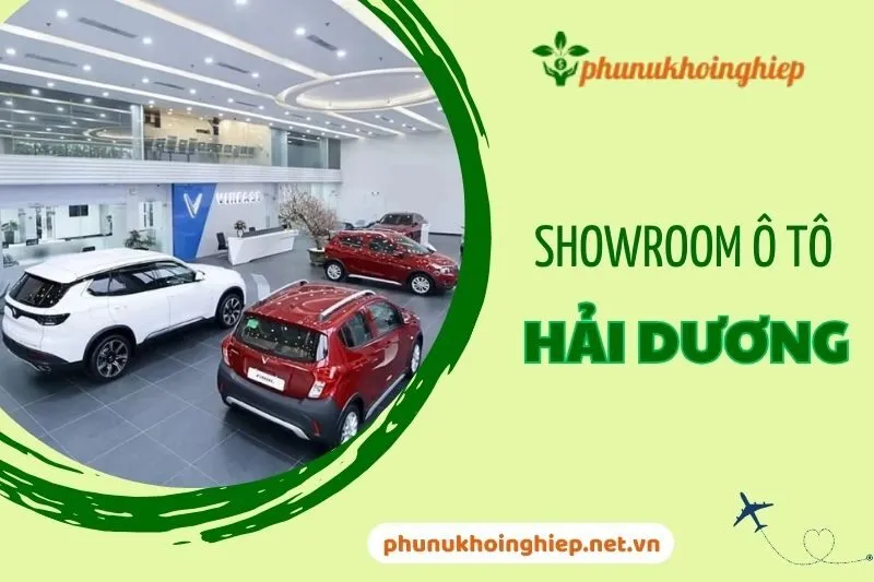 Top 10 Showroom Ô Tô Hải Dương Uy Tín Với Dịch Vụ Chuyên Nghiệp