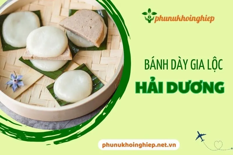 Khám Phá Bánh Dày Gia Lộc Hải Dương 2025 - Đặc Sản Truyền Thống
