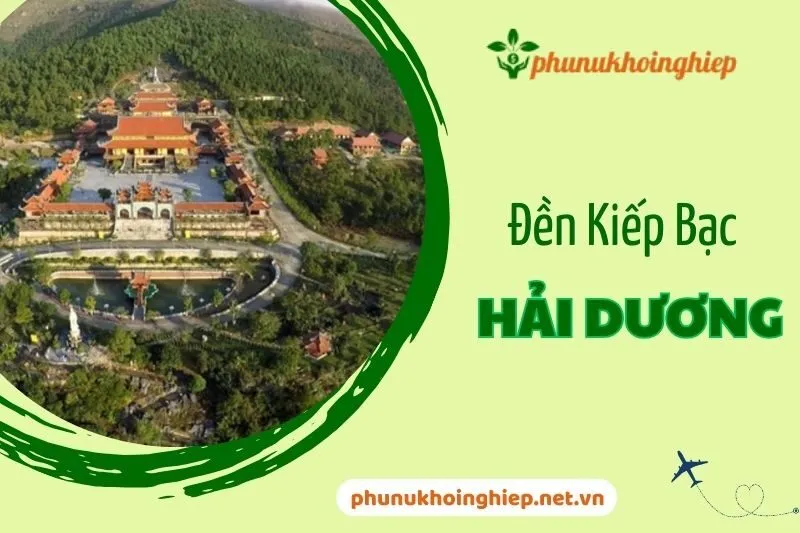 Khám phá Đền Kiếp Bạc – Di tích lịch sử và lễ hội 2025